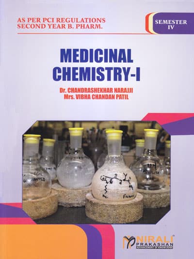 MEDICINAL CHEMISTRY 1 - For SY BPharm - Semester 4 | Dr. Chandrashekhar Narajji, Vibha Patil | Nirali Prakashan