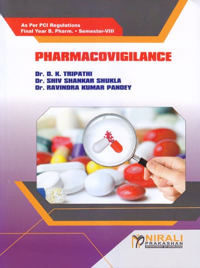 PHARMACOVIGILANCE - Course Code - BP805ET - For Final Year BPharm - Semester 8 | Dr. DK Tripathi, Dr. Shiv Shankar Shukla | Nirali Prakashan