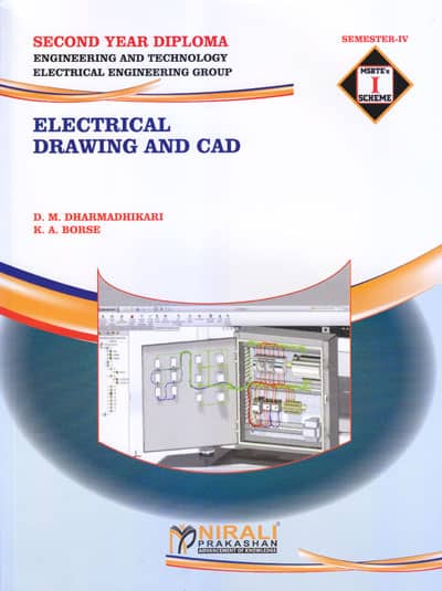 ELECTRICAL DRAWING AND CAD For MSBTE I Scheme - Semester 4 - Diploma in Electrical Engineering