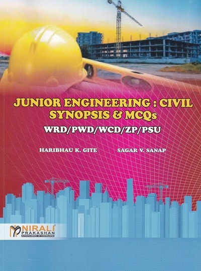 JUNIOR ENGINEERING : CIVIL (SYNOPSIS &amp; MCQs) FOR WRD/PWD/WCD/ZP/PSU