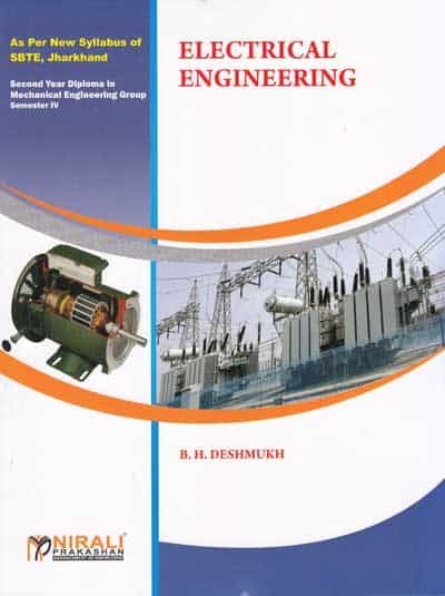 ELECTRICAL ENGINEERING [As per Syllabus of SBTE, Jharkhand - Second Year Diploma - Mechanical Engineering Group - Semester IV (4) ]