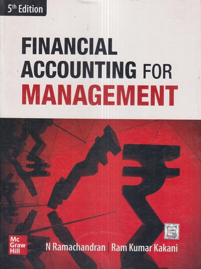 FINANCIAL ACCOUNTING For MANAGEMENT | N. RAMCHANDRAN, RAM KUMAR KAKANI | McGraw Hill