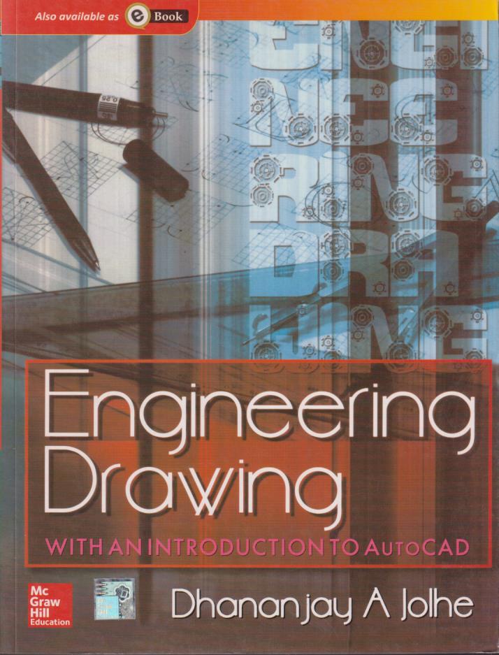 ENGINEERING DRAWING With An Introduction To AutoCAD | DHANANJAY A. JOLHE | McGraw Hill