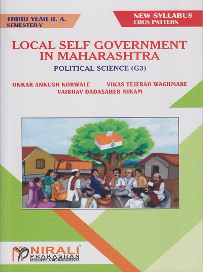 LOCAL SELF GOVERNMENT IN MAHARASHTRA: Political Science (G3) (Third Year TY BA Semester 5)