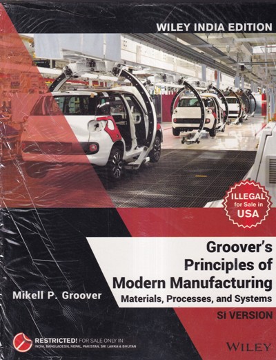 GROOVERs PRINCIPLES OF MODERN MANUFACTURING | MIKELL P. GROOVER | WILEY