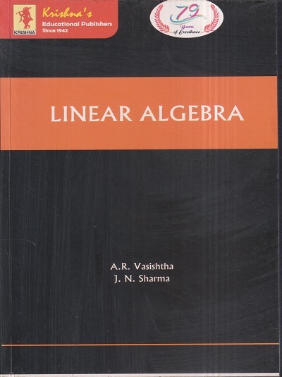 LINEAR ALGEBRA | A.R. VASISHTHA, J.N. SHARMA | Krishna