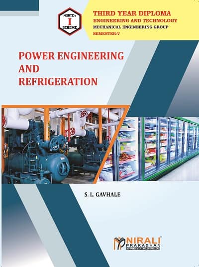 POWER ENGINEERING AND REFRIGERATION - Diploma in Mechanical Engineering - Semester 5 | Gavhale | Nirali Prakashan