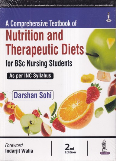 A COMPREHENSIVE TEXTBOOK OF NUTRITION AND THERAPEUTIC DIETS FOR BSC NURSING STUDENTS AS PER INC SALLABUS | DARSHAN SOHI | JAYPEE