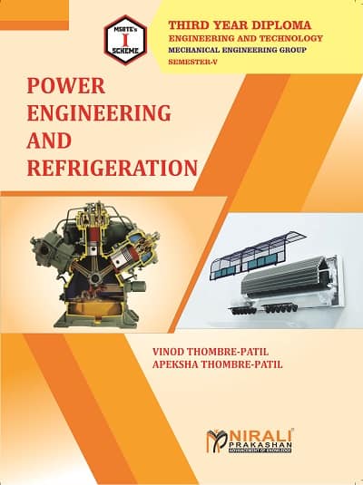 POWER ENGINEERING AND REFRIGERATION - Diploma in Mechanical Engineering - Semester 5 | Vinod Thombre Patil | Nirali Prakashan