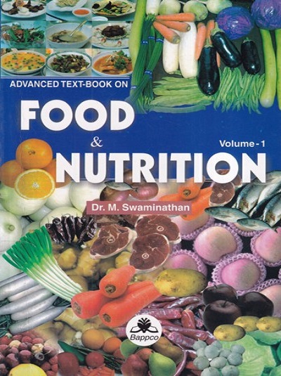 ADVANCED TEXT-BOOK ON FOOD & NUTRITION Vol. 1 | DR. M. SWAMINATHAN | Bappco Publication