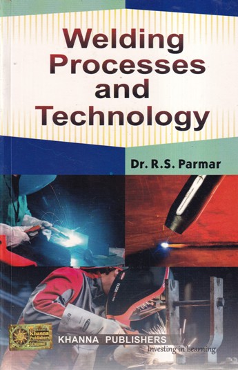 WELDING PROCESSES AND TECHNOLOGY | KHANNA