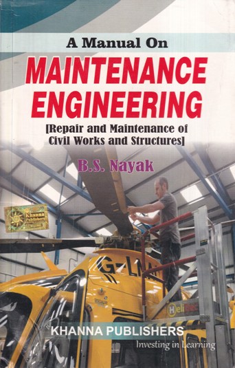 A MANUAL ON MAINTENANCE ENGINEERING | KHANNA