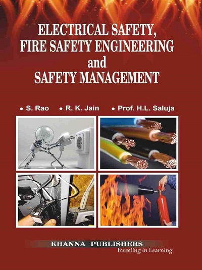 ELECTRICAL SAFETY FIRE SAFETY ENGINEERING AND SAFETY MANAGEMENT | S. RAO, R.K. JAIN, H.L. SALUJA | Khanna Publishers