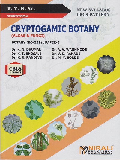 CRYPTOGAMIC BOTANY (Algae & Fungi) : Botany (BO-351) Paper 1 (Third Year TY BSc Semester 5)
