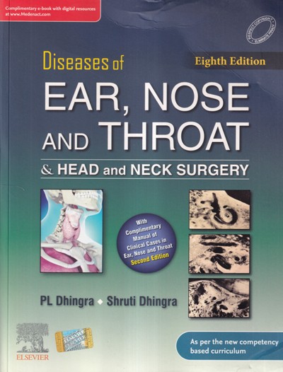 DISEASES OF EAR NOSE AND THROAT AND HEAD AND NECK SURGERY | WITH MANUAL OF CLINICAL CASES IN EAR NOSE AND THROAT | ELSEVIER