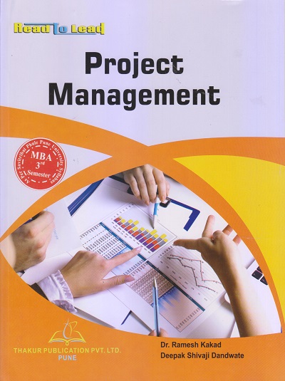 PROJECT MANAGEMENT (M.B.A. Sem 3) | DR. RAMESH KAKAD, DEEPAK SHIVAJI DANDWATE | Thakur