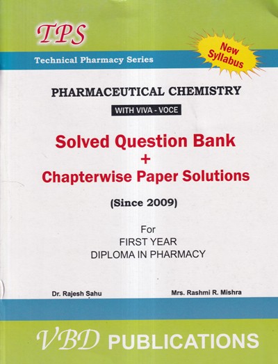 PHARMACEUTICAL CHEMISTRY With Viva-Voce Solved Question Bank+Chapterwise Paper Solutions (1st Year D.Pharm) | DR. RAJESH SAHU, MRS. RASHMI R. MISHRA | VBD