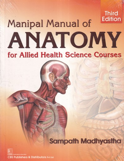 MANIPAL MANUAL OF ANOTOMY FOR ALLIED HEALTH SCIENCE COURSES | CBS