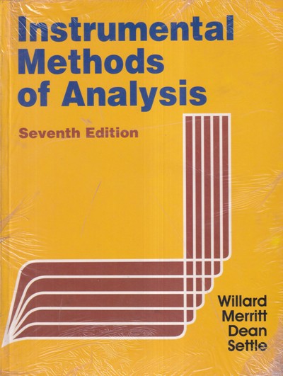 INSTRUMENTAL METHODS OF ANALYSIS | WILLARD, MERRITT, DEAN, SETTLE | CBS