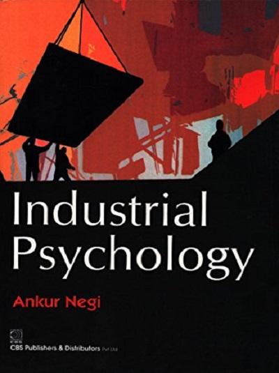 INDUSTRIAL PSYCHOLOGY | ANKUR NEGI | CBS