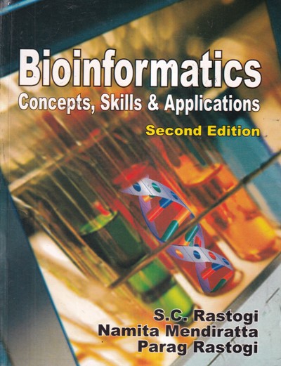 BIOINFORMATICS (CONCEPTS SKILL & APPLICATIONS) | S.C. RASTOGI, NAMITA MENDIRATTA, PARAG RASTOGI | CBS