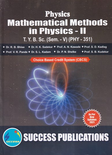 PHYSICS MATHEMATICAL METHODS IN PHYSICS II | SUCCESS PUBLICATION