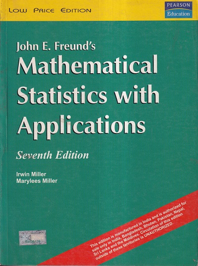 SECOND HAND BOOKS | John E. Freund's Mathematical Statistics with Applications, 7th Edition | Pearson Education Limited