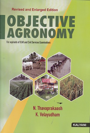 OBJECTIVE AGRONOMY | N. THAVAPRAKAASH, K. VELAYUDHAM | Kalyani Publishers