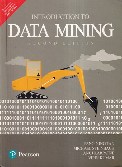 INTRODUCTION TO DATA MINING | PANG NING TAN, MICHAEL STEINBACH, ANUJ KARPATNE, VIPIN KUMAR | PEARSON