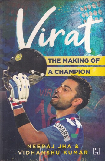 VIRAT THE MAKING OF A CHAMPION | NON FICTION