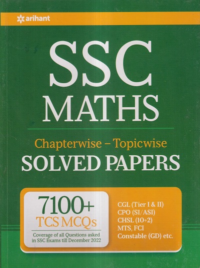 SSC MATHS CHAPTERWISE-TOPICWISE SOLVED PAPERS | Arihant Publications
