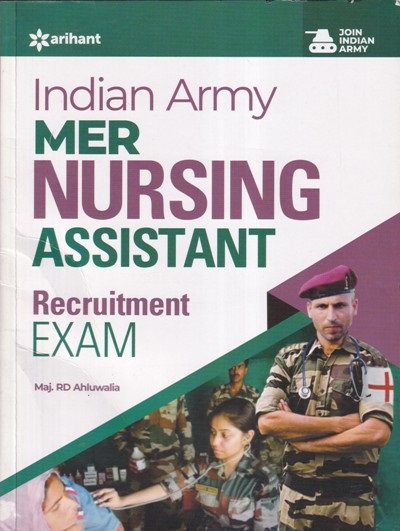 INDIAN ARMY MER NURSING ASSISTANT RECRUITMENT EXAM | MAJ. RD AHLUWALIA | Arihant Publications