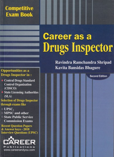 CAREER AS A DRUGS INSPECTOR | RAVINDRA RAMCHANDRA SHRIPAD, KAVITA BANSIDAS BHAGURE | Career