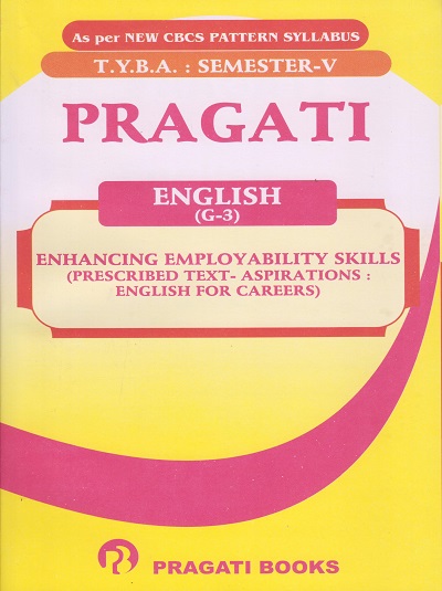 PRAGATI ENGLISH (G-3) ENHANCING EMPLOY ABILITY SKILLS (Third Year TY BA Semester 5)