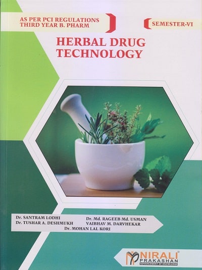 HERBAL DRUG TECHNOLOGY - For TY BPharm - Semester 6 | Dr. Santram Lodhi, Dr. Md Rageeb Md Usman | Nirali Prakashan