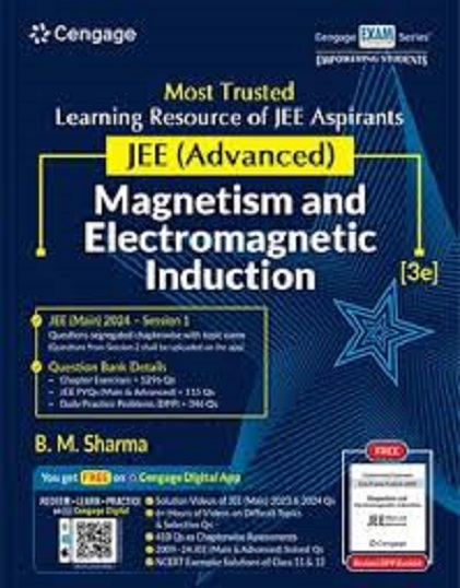JEE (ADVANCED) (WITH FREE DAILY PRACTICE PROBLEMS) MAGNETISM AND ELECTROMAGNETIC INDUCTION | B.M. SHARMA | Cengage