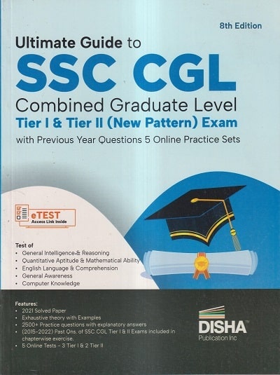 ULTIMATE GUIDE TO SSC CGL (COMBINE GRADUATE LEVEL) TIER I & II EXAM | Disha Publications