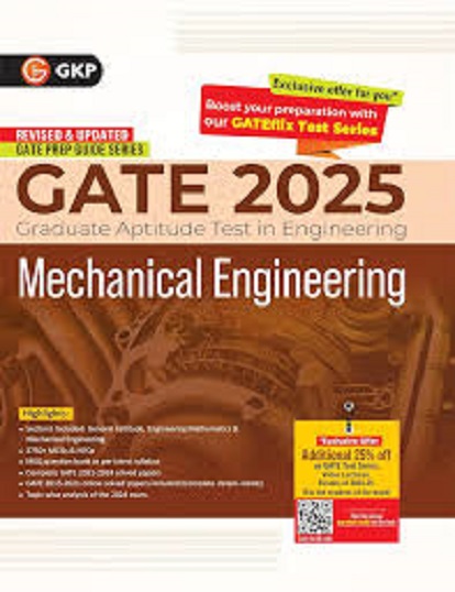 GATE 2025 PREP GUIDE SERIES (Graduate Aptitude Test In Engineering) MECHANICAL ENGINEERING | G. K. Publications