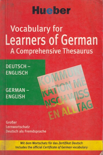VOCABULARY FOR LEARNERS OF GERMAN A COMPREHENSIVE THESAURUS | HUEBER