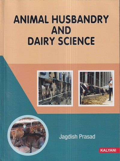 ANIMAL HUSBANDRY AND DAIRY SCIENCE | JAGDISH PRASAD | Kalyani Publishers