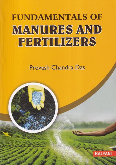 FUNDAMENTALS OF MANURES AND FERTILIZERS | Kalyani Publishers