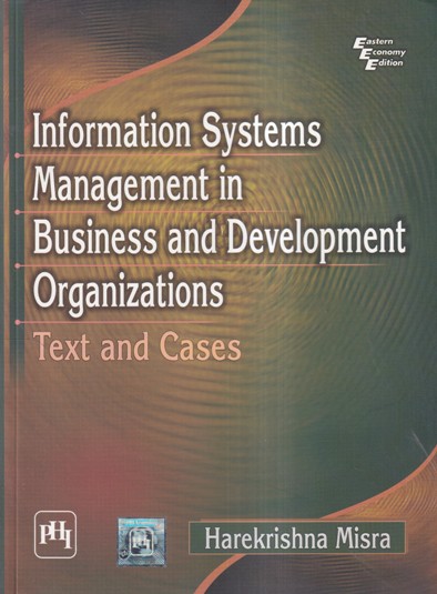 INFORMATION SYSTEMS MANAGEMENT IN BUSINESS AND DEVELOPMENT ORGANIZATIONS | PHI