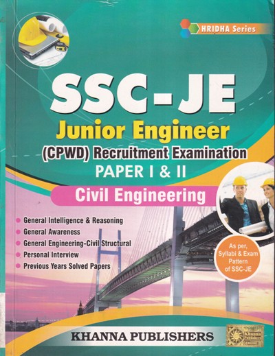 SSC JE JUNIOR ENGINEER (CPWD) Recruitment Exam Paper 1 and 2 - Civil Engineering | Khanna Publishers