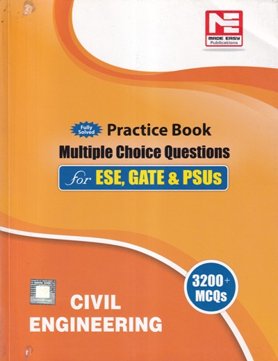 PRACTICE BOOK MULTIPLE CHOICE QUESTIONS FOR ESE GATE AND PSUS CIVIL ENGINEERING | MADE EASY