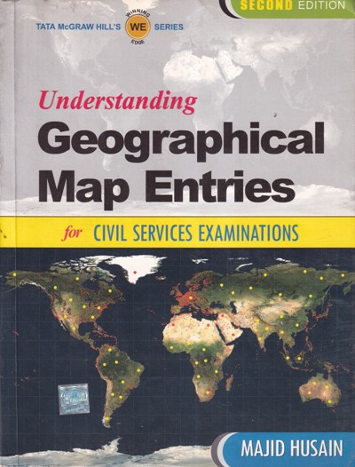 UNDERSTANDING GEOGRAPHICAL MAP ENTRIESFOR CIVIL SERVICES EXAMINATIONS | McGraw Hill