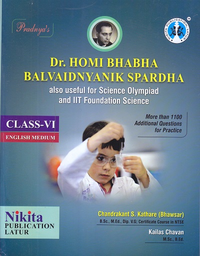 DR. HOMI BHABHA BALVAIDNYANIK SPARDHA Class 6th (ENGLISH MEDIUM) | CHANDRAKANT S. KATHARE, KAILAS CHAVAN | Nikita Publications