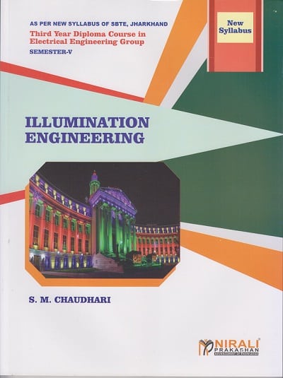 ILLUMINATION ENGINEERING (Third Year Electrical Engineering Semester 5 - As Per JUT Syllabus Polytechnic)