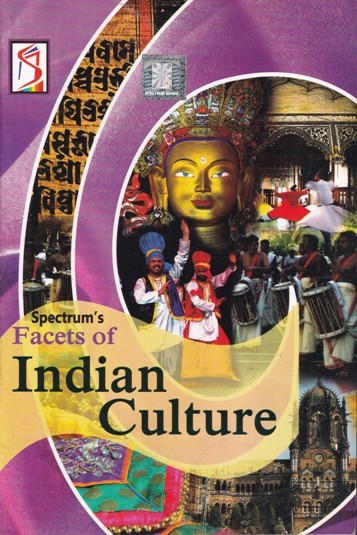 FACETS OF INDIAN CULTURE | SPECTRUM