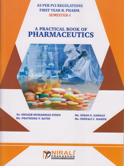 A PRACTICAL BOOK OF PHARMACEUTICS (First Year FY Bpharm Semester 1 PCI)