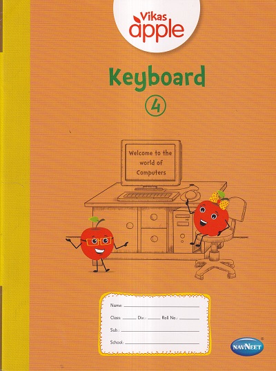 Vikas Apple KEYBOARD Std- 4 | नवनीत एज्युकेशन (इंडिया) लि (Navneet Education India Ltd)